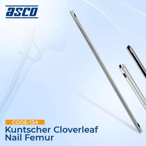 KUNTSCHER CLOVERLEAF NAIL FEMUR | ASCO Medical